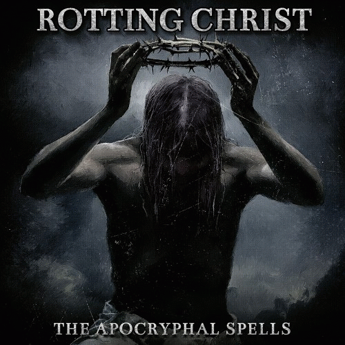 Rotting Christ : The Apocryphal Spells